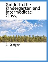 Guide to the Kindergarten and Intermediate Class,