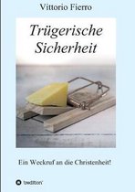 Trugerische Sicherheit