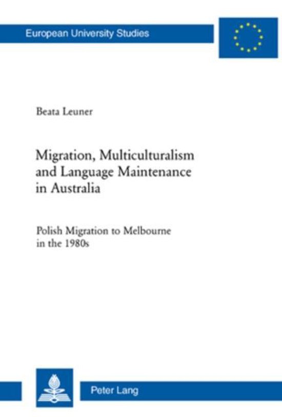Migration, Multiculturalism and Language Maintenance in Aust ... - cover