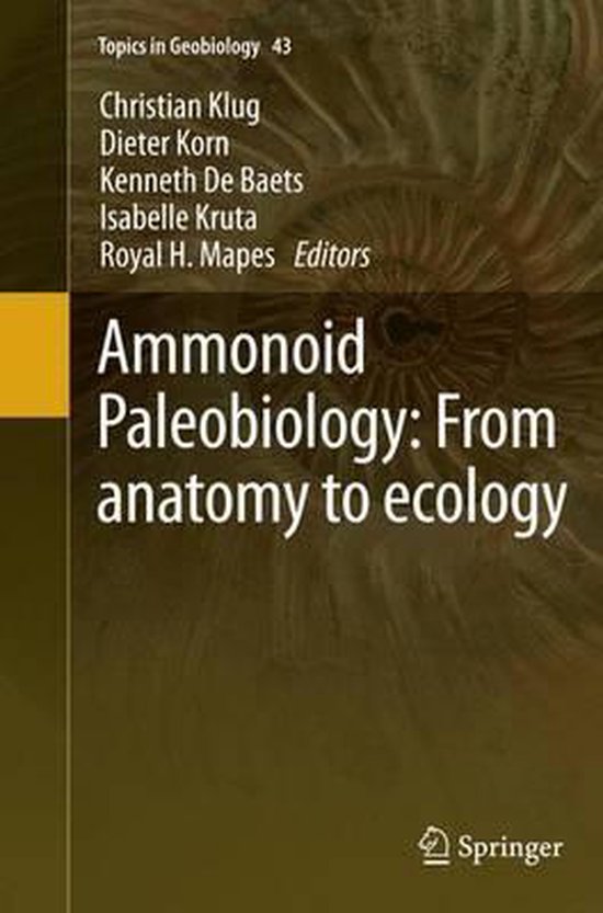 Topics in Geobiology43- Ammonoid Paleobiology: From anatomy  ... - cover