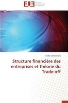 Omn.Univ.Europ.- Structure Financi�re Des Entreprises Et Th�orie Du Trade-Off