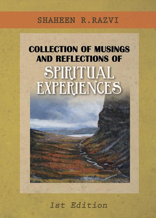 Collection Of Musings And Reflections Of Spiritual Experiences Ebook