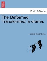 The Deformed Transformed; a drama.