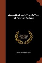 Grace Harlowe's Fourth Year at Overton College