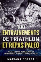 100 Entrainements de Triathlon Et Repas Paleo