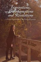 Inspirations, Transformations and Revelations