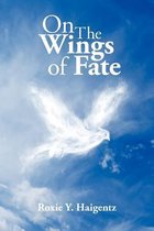 On The Wings of Fate