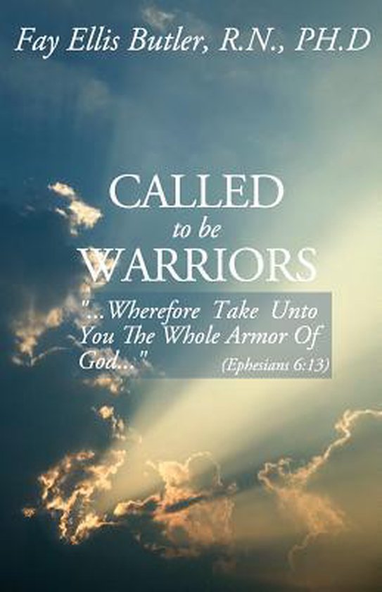 Called to Be Warriors 9781478716358 Fay Ellis Butler Phd Boeken