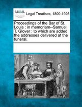 Proceedings of the Bar of St. Louis