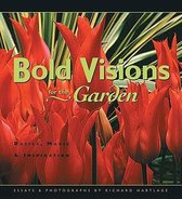 Bold Visions for the Garden