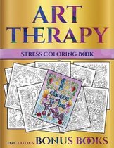 Stress Coloring Book (Art Therapy): This book has 40 art therapy coloring sheets that can be used to color in, frame, and/or meditate over