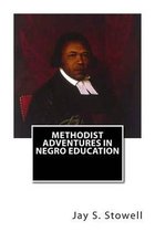 Methodist Adventures in Negro Education