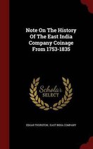 Note on the History of the East India Company Coinage from 1753-1835