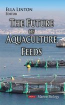 Future of Aquaculture Feeds
