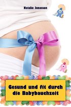 Gesund und fit durch die Babybauchzeit