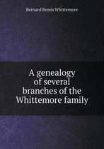 A genealogy of several branches of the Whittemore family
