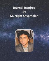 Journal Inspired by M. Night Shyamalan