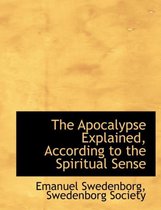 The Apocalypse Explained, According to the Spiritual Sense