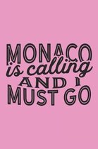 Monaco Is Calling And I Must Go