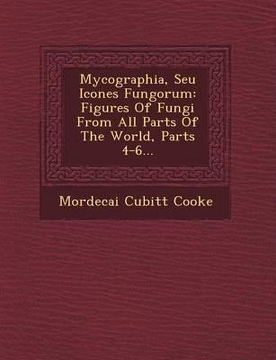 Mycographia, Seu Icones Fungorum op Prijzenvolger.com