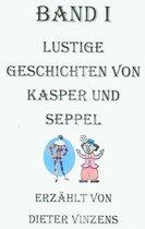 Lustige Geschichten von Kasper und Seppel