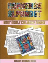 Best Adult Coloring Books (Nonsense Alphabet): This book has 36 coloring sheets that can be used to color in, frame, and/or meditate over