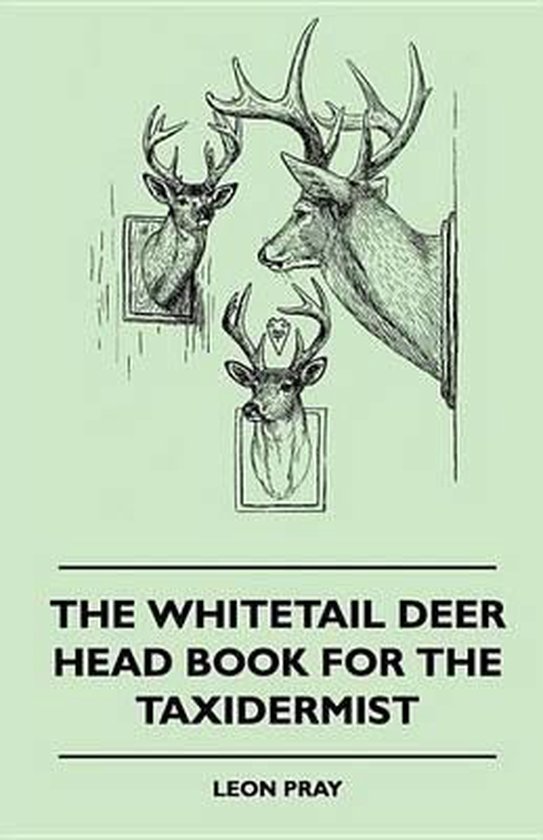 The Whitetail Deer Head Book for the Taxidermist - cover