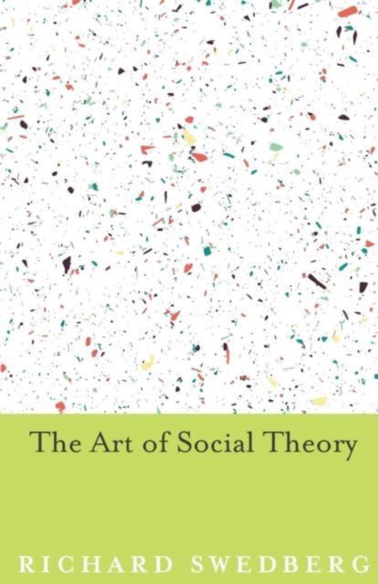 The Art of Social Theory - Richard Swedberg