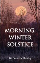 Morning, Winter Solstice