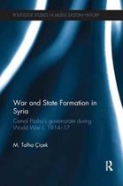 Routledge Studies in Middle Eastern History- War and State Formation in Syria