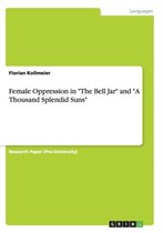 Female Oppression in The Bell Jar and A Thousand Splendid Suns