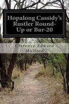 Hopalong Cassidy's Rustler Round-Up or Bar-20