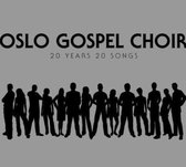 Oslo Gospel Choir - 20 Years 20 Songs (CD)