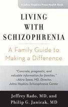 Living with Schizophrenia – A Family Guide to Making a Difference