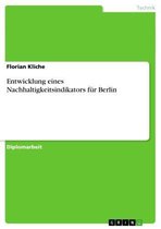 Entwicklung eines Nachhaltigkeitsindikators für Berlin