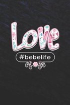 Love #bebelife