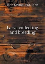 Larva collecting and breeding