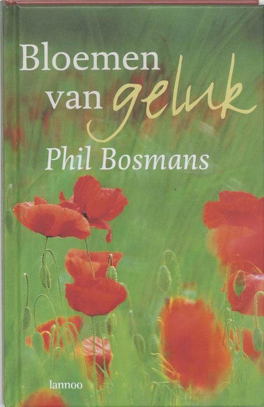 Cover van het boek 'Bloemen van geluk' van Phil Bosmans