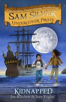 Sam Silver: Undercover Pirate 3 - Kidnapped