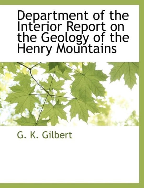 Department of the Interior Report on the Geology of the Henry Mountains