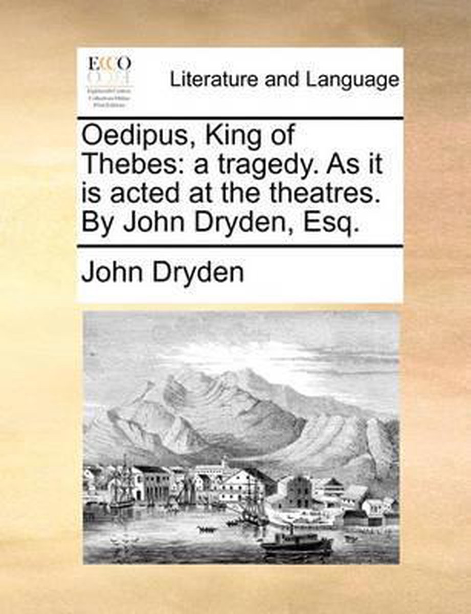 Oedipus, King of Thebes - John Dryden
