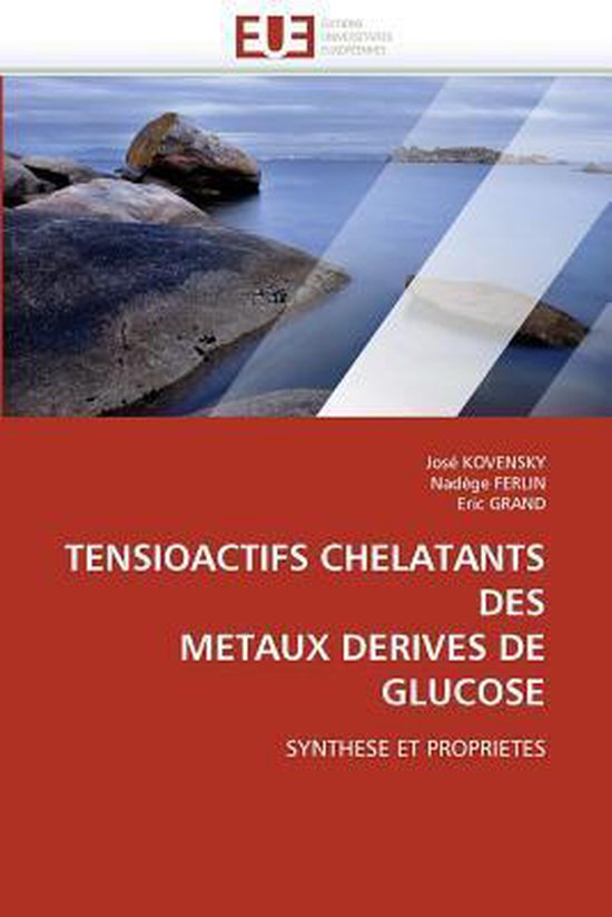 TENSIOACTIFS CHELATANTS DES METAUX DERIVES DE GLUCOSE - cover