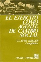 Tierra Firme- El Ejercito Como Agente de Cambio Social