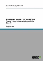 Schubert als Dichter: "Der Hirt auf dem Felsen" - Lied oder musikdramatische Szene?