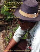 Three Short Spiritual Stories Vol 1