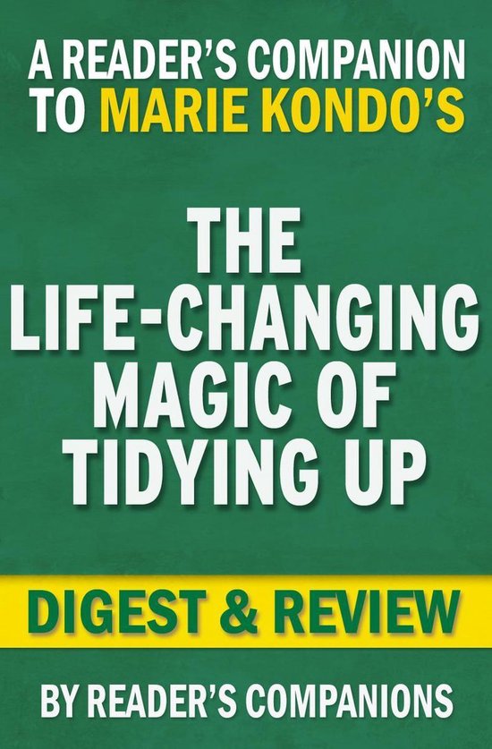 The Life-Changing Magic of Tidying Up by Marie Kondo Digest  ... - cover