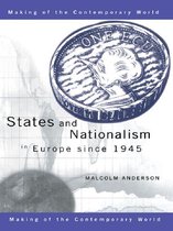 The Making of the Contemporary World - States and Nationalism in Europe Since 1945