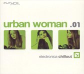 Urban Woman .01: Electronica Chillout