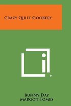 Crazy Quilt Cookery