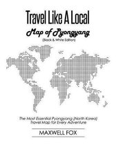 Travel Like a Local - Map of Pyongyang (Black and White Edition)